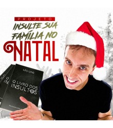 PROJETO INSULTE SUA FAMILIA NO NATAL